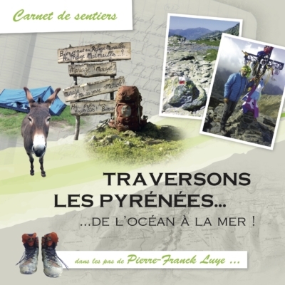 Pierre-Franck Luye a traversé les Pyrénées